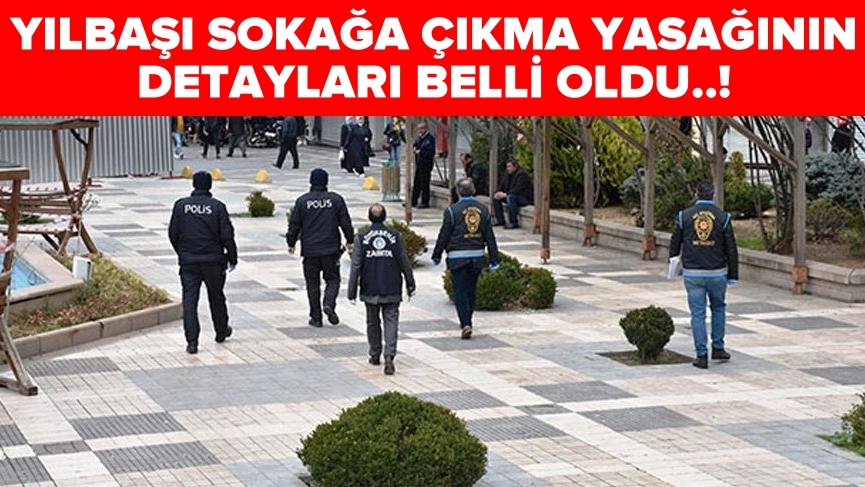 yılbaşı sokağa çıkma yasağı